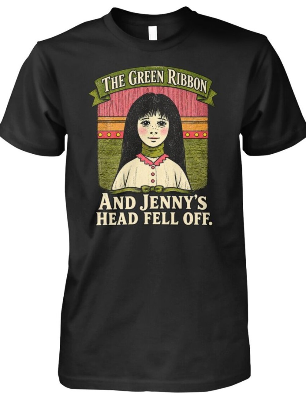 The Green Ribbon And Jenny's Head Fell Off T shirt